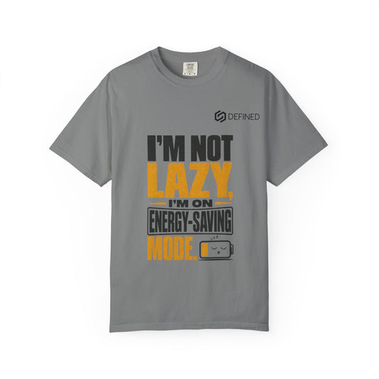 Energy-Saving Mode T-Shirt — "I’m Not Lazy" Graphic Tee