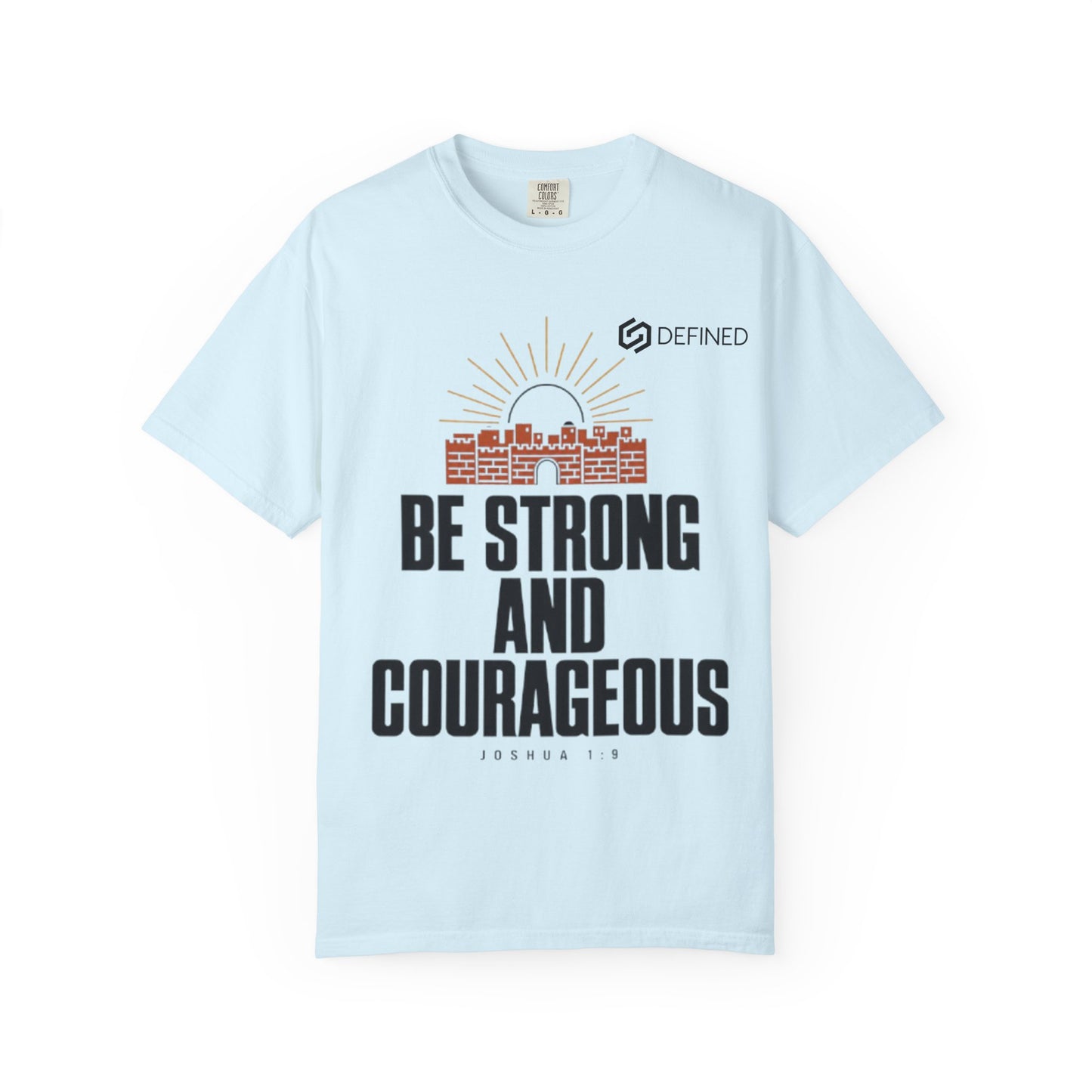 Be Strong and Courageous Tee | Joshua 1:9 Christian T-Shirt | Old Testament Streetwear