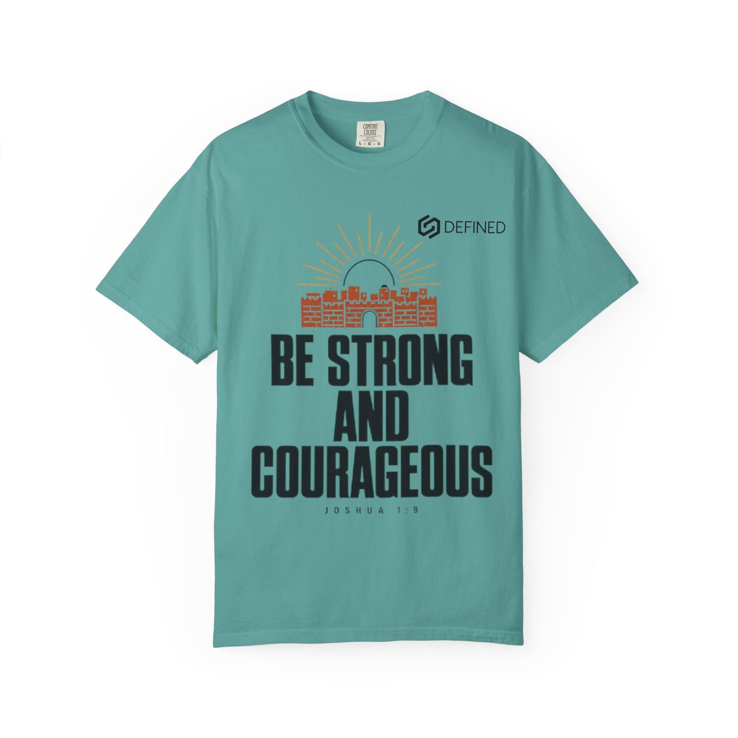 Be Strong and Courageous Tee | Joshua 1:9 Christian T-Shirt | Old Testament Streetwear