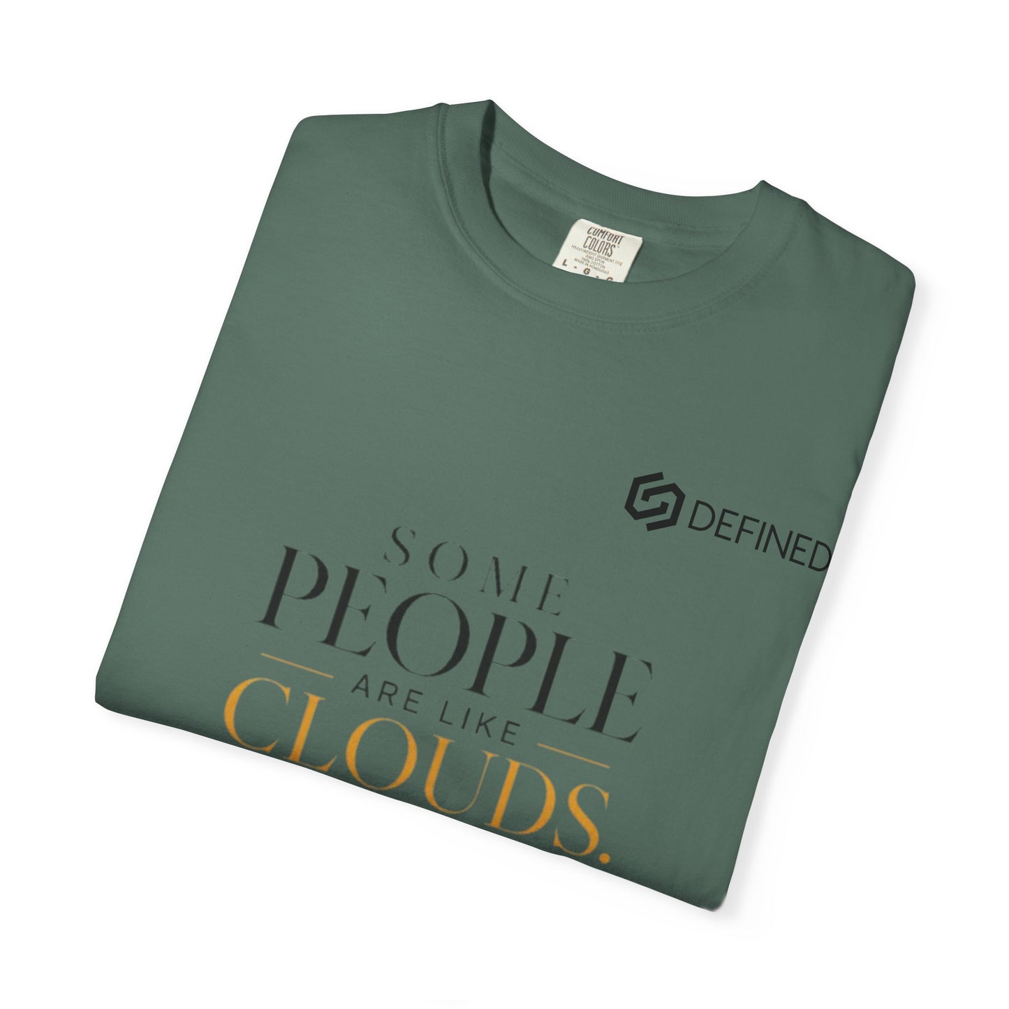Inspirational Cloud Quote T-Shirt — "Some People Are Like Clouds"