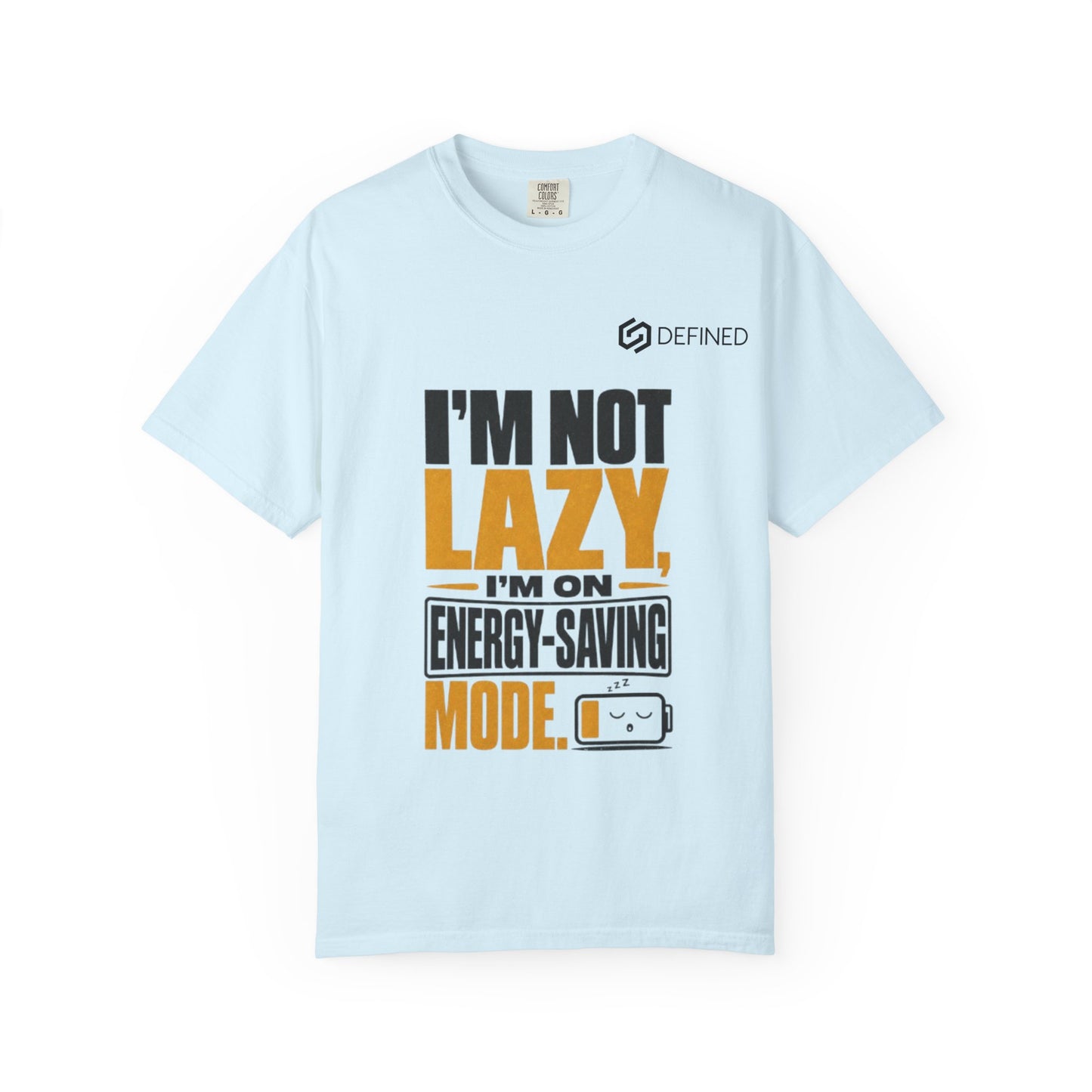 Energy-Saving Mode T-Shirt — "I’m Not Lazy" Graphic Tee