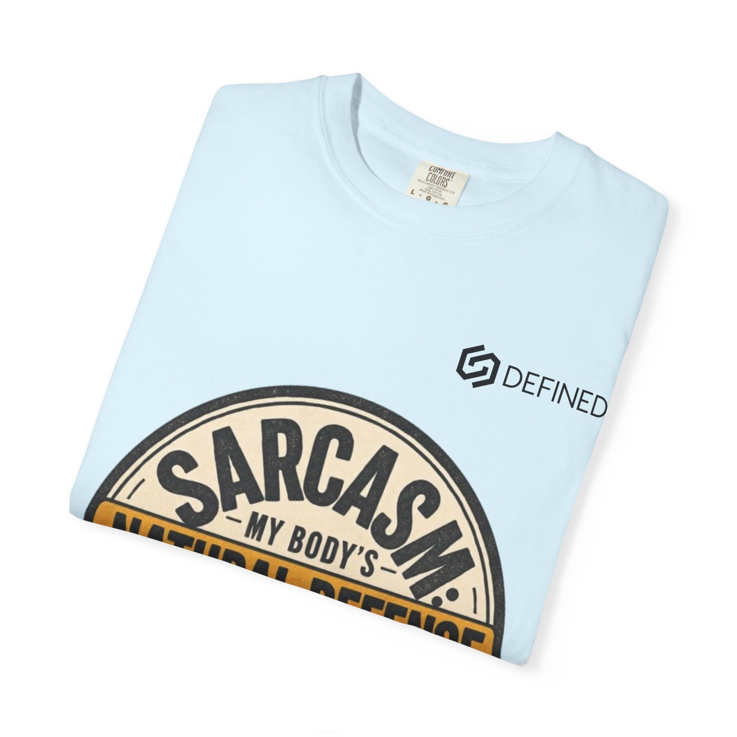 Sarcasm My Body's Natural Defense T-Shirt — Funny Graphic Tee