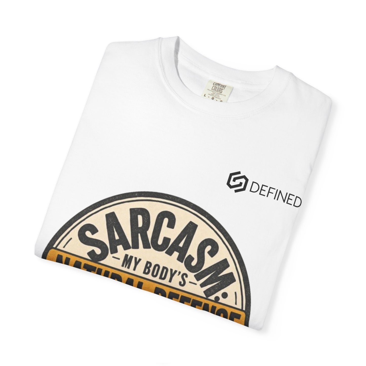 Sarcasm My Body's Natural Defense T-Shirt — Funny Graphic Tee
